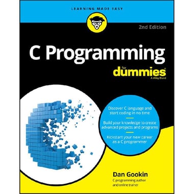 C Programming for Dummies, 2nd Edition - Learning Made Easy