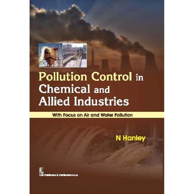 Pollution Control in Chemical and Allied Industries - with Focus on Air and Water Pollution