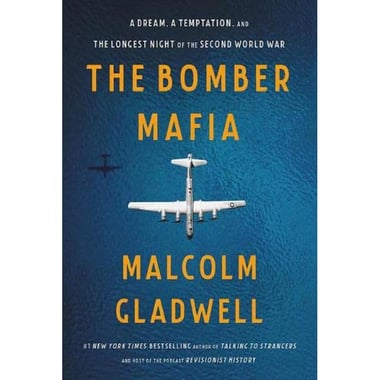 The Bomber Mafia - A Dream, a Temptation, and The Longest Night of The Second World War