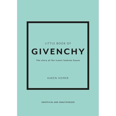 Little Book of Givenchy - The Story of The Iconic Fashion House