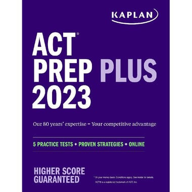 Kaplan ACT Prep Plus 2023 - 5 Practice Test + Proven Strategies + Online
