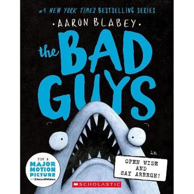The Bad Guys: Open Wide and Say Arrrgh!, Book 15 (Movie Tie-In Edition)