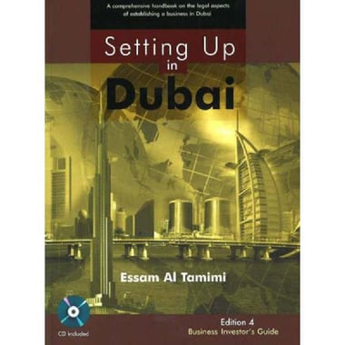 Setting Up in Dubai, 4th Edition - A Comprehensive Handbook on The Legal Aspects of Establishinga Business in Dubai