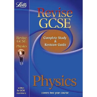 Letts Revise GCSE Physics - Complete Study & Revision Guide (2012 Exams Only)