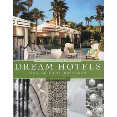 Dream Hotels: USA and The Bahamas (Architectural Hideaways)
