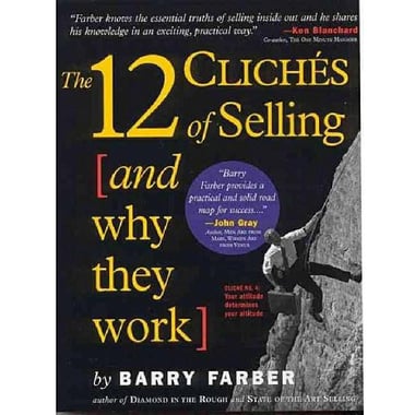 The 12 Cliches of Selling & Why They Work