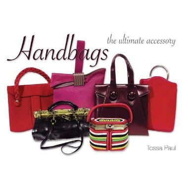Handbags - The Ultimate Accessory