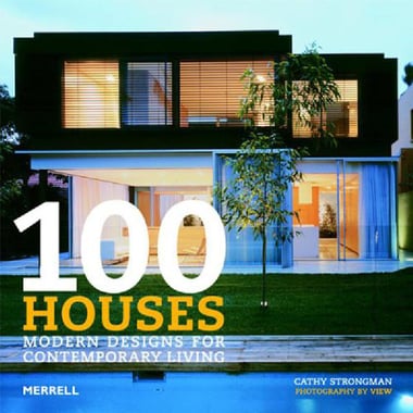 100 Houses - Modern Designs for Contemporary Living