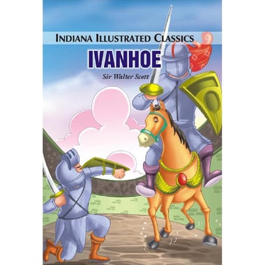 Ivanhoe (Indiana Illustrated Classics)