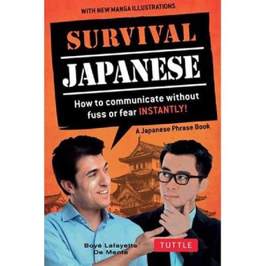 Survival: Japanese - How to Communicate without Fuss or Fear Instantly!