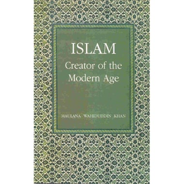 Islam, Creator of The Modern Age
