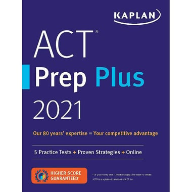 ACT Prep Plus 2021 (Kaplan) - 5 Practice Test + Proven Strategies + Online