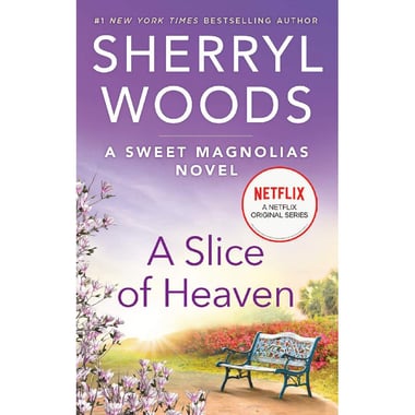 Slice of Heaven (Sweet Magnolias) - Movie Tie-In Edition