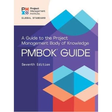 A Guide to The Project Management Body of Knowledge (PMBOK Guide), 7th Edition