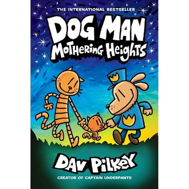 Dog Man: Mothering Heights, Book 10