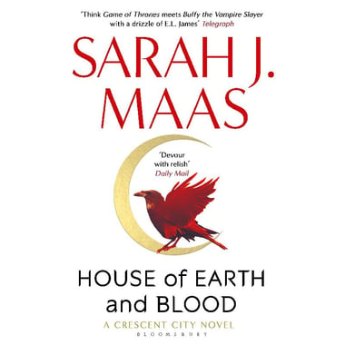 House of Earth and Blood - A Crescent City Novel