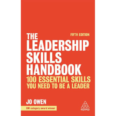 The Leadership Skills Handbook, 5th Edition - 100 Essential Skills You Need to Be a Leader