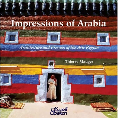 Impressions of Arabia - Architecture and Frescoes of The Asir Region