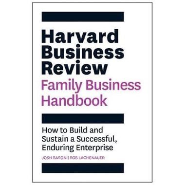 Family Business Handbook (Harvard Business Review) - How to Build and Sustain a Successful, Eduring Enterprise