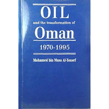 Oil and The Transformation of Oman 1970-1995
