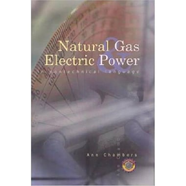 Natural Gas and Electric Power In Nontechnical Language