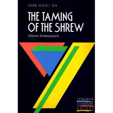 York Notes Advanced: The Taming of The Shrew