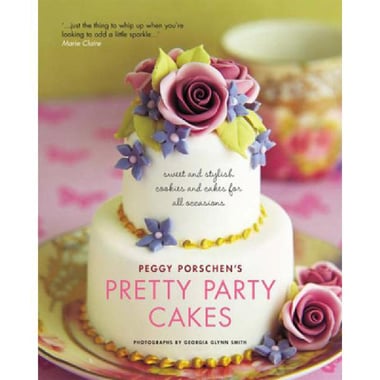 Pretty Party Cakes - Sweet and Stylish Cookies and Cakes for All Occasions