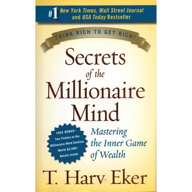 Think Rich to Get Rich!: Secrets of The Millionaire Mind - Mastering The Inner Game of Wealth