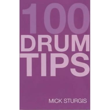100 Tips for Drums You Should Have Been Told