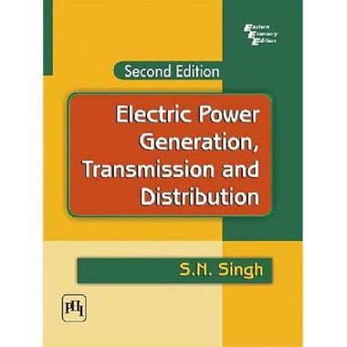 Electric Power Generation, Transmission and Distribution, 2ndEdition