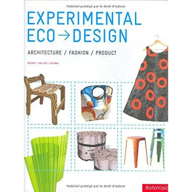 Experimental EcoDesign: Product, Architecture, Fashion