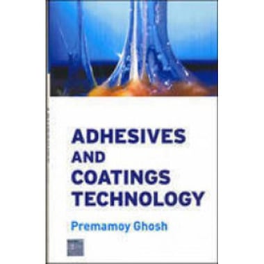 Adhesives and Coatings Technology