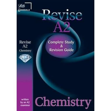 A2 Chemistry, Complete Study and Revision Guide