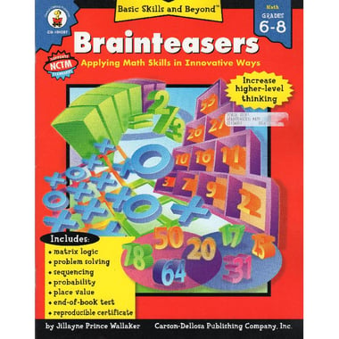 Brainteasers, Grades 6-8 - Applying Math Skills in Innovative Ways (Basic Skills and Beyond)