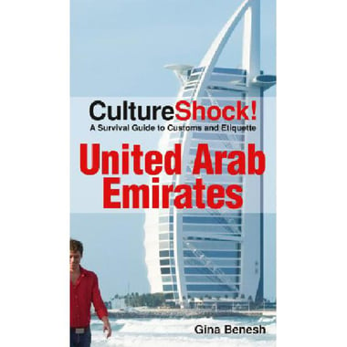United Arab Emirates: CultureShock! - A Survival Guide to Customs and Etiquette
