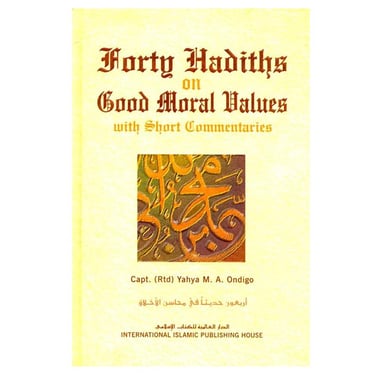 Forty Hadith on Good Moral Values