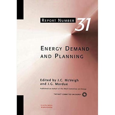 Energy Demand and Planning, Report Number 31 (Watt Committee Report)