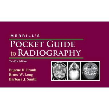 Merrill's Pocket Guide to Radiography, 12th Edition