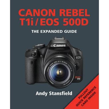 Canon Rebel T1i/EOS 500D (Expanded Guide)