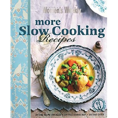 More Slow Cooking Recipes (Australian Women's Weekly)