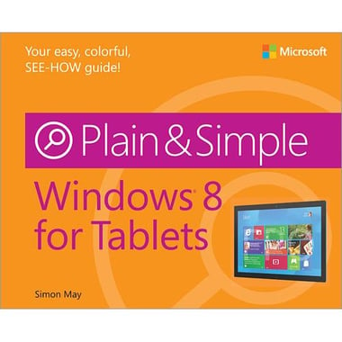 Windows 8 for Tablets، Plain & Simple