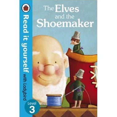 Read It Yourself: The Elves and The Shoemaker, Level 3