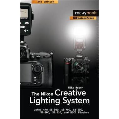 Nikon Creative Lighting, 2nd Edition