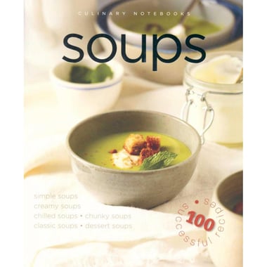 Soups - Culinary Notebooks (100 Succesful Recipes)