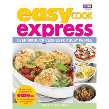 Easy Cook Express: Over 100 Quick Recipes for Busy People