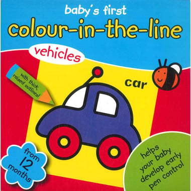 Baby's First Colour-in-The-Line: Vehicles