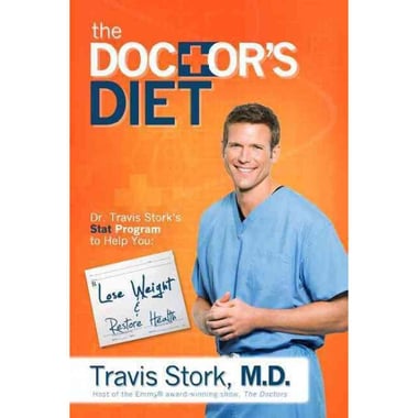 The Doctor's Diet: STAT Program to Help You Lose Weight, Restore Optimal Health, Prevent Disease, and Add Years to You