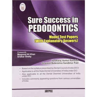 Sure Success In Pedodontics, Model Test Papers with Explanatory Answers