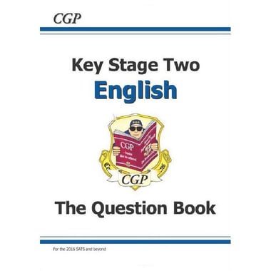 Key Stage 2: English SATS Question Book - for The 2016 SATS & Beyond Question Book Pt. 1 & 2