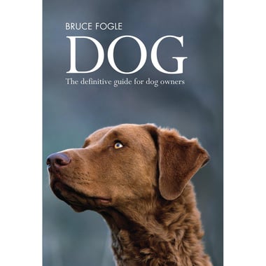 Dog, The Definitive Guide for Dog Owners